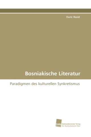Kniha Bosniakische Literatur Duric Rasid