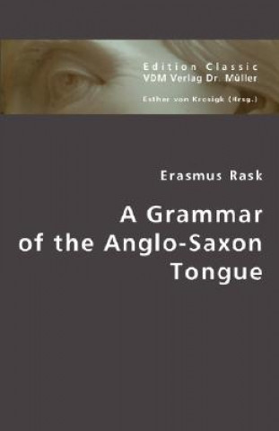 Carte Grammar of the Anglo-Saxon Tongue Erasmus Rask