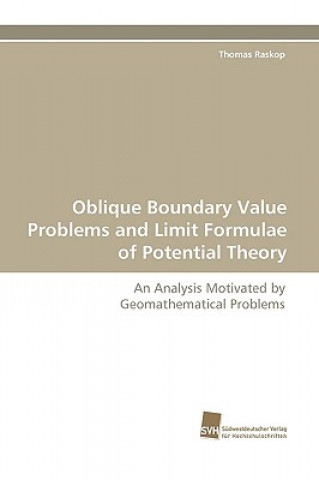 Книга Oblique Boundary Value Problems and Limit Formulae of Potential Theory Thomas Raskop