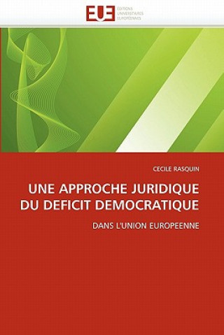 Könyv Approche Juridique Du Deficit Democratique Cecile Rasquin