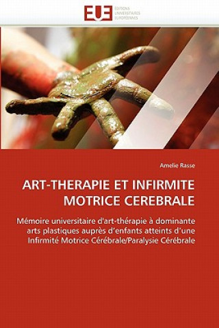 Buch Art-therapie et infirmite motrice cerebrale Amelie Rasse