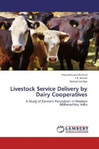 Kniha Livestock Service Delivery by Dairy Cooperatives Prakashkumar Rathod