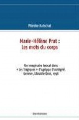 Kniha Marie-Hélène Prat: Les mots du corps Wiebke Ratschat