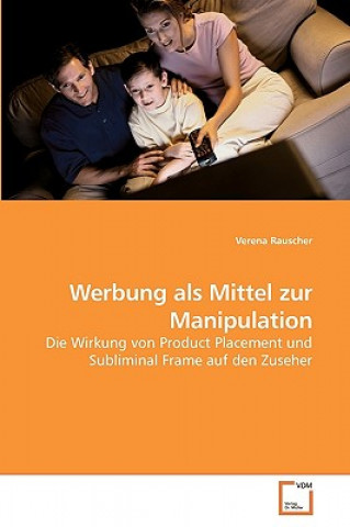 Książka Werbung als Mittel zur Manipulation Verena Rauscher