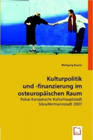 Buch Kulturpolitik und -finanzierung im osteuropäischen Raum Wolfgang Rauter