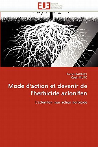 Kniha Mode d''action Et Devenir de l''herbicide Aclonifen Patrick Ravanel