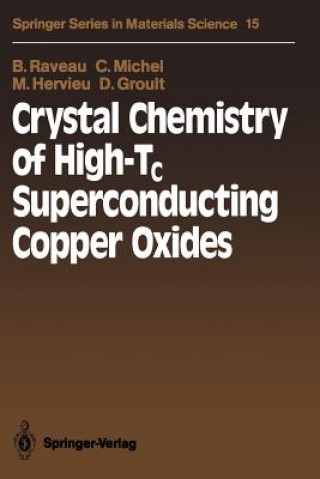 Kniha Crystal Chemistry of High-Tc Superconducting Copper Oxides Bernard Raveau