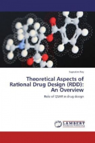 Carte Theoretical Aspects of Rational Drug Design (RDD): An Overview Supratim Ray