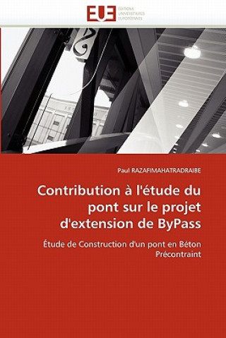 Kniha Contribution   l'' tude Du Pont Sur Le Projet d''extension de Bypass Paul Razafimahatradraibe