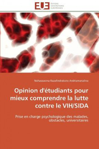 Книга Opinion d' tudiants Pour Mieux Comprendre La Lutte Contre Le Vih/Sida Nohasoavina Razafindrakoto Andriamanalina