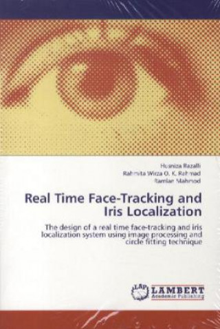 Könyv Real Time Face-Tracking and Iris Localization Husniza Razalli