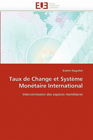 Könyv Taux de Change Et Syst me Mon taire International Brahim Razgallah