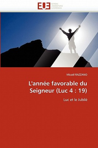 Kniha L''ann e Favorable Du Seigneur (Luc 4 Micaël Razzano