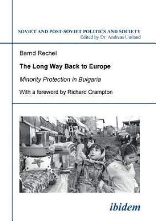 Kniha long way back to Europe. Minority protection in Bulgaria. Bernd Rechel