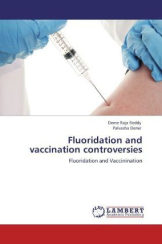 Carte Fluoridation and vaccination controversies Deme Raja Reddy