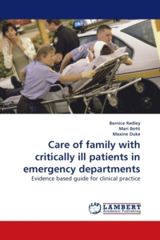 Carte Care of family with critically ill patients in emergency departments Bernice Redley