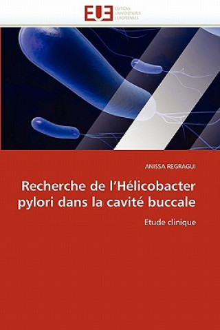 Książka Recherche de l''h licobacter Pylori Dans La Cavit  Buccale Anissa Regragui