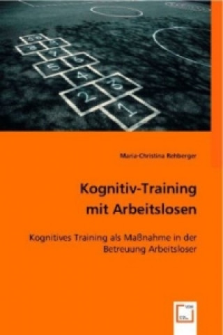 Buch Kognitiv-Training mit Arbeitslosen Maria-Christina Rehberger