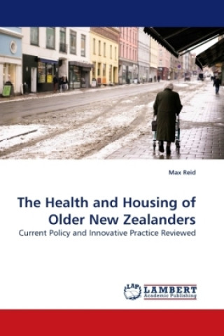 Book The Health and Housing of Older New Zealanders Max Reid