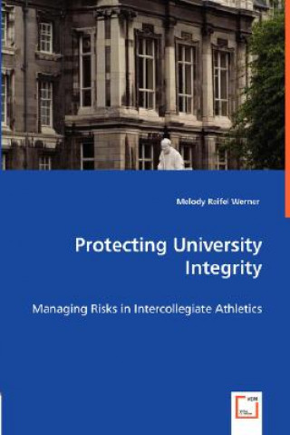 Книга Protecting University Integrity Melody Reifel Werner