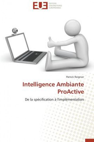 Книга Intelligence Ambiante Proactive Patrick Reignier