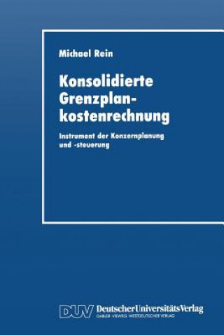 Książka Konsolidierte Grenzplankostenrechnung Michael Rein