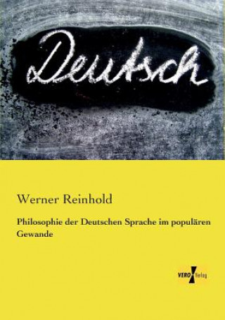 Carte Philosophie der Deutschen Sprache im popularen Gewande Werner Reinhold