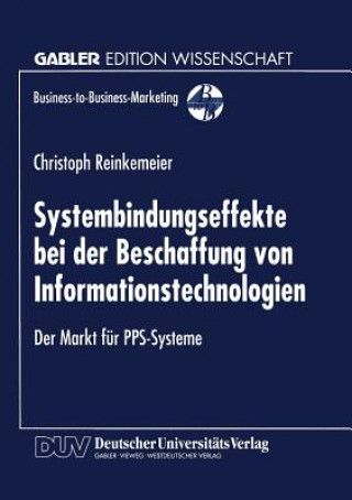 Knjiga Systembindungseffekte Bei Der Beschaffung Von Informationstechnologien Christoph Reinkemeier