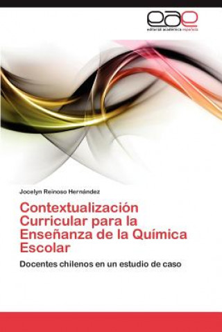 Książka Contextualizacion Curricular Para La Ensenanza de La Quimica Escolar Jocelyn Reinoso Hernández