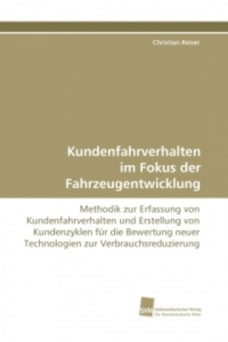 Buch Kundenfahrverhalten im Fokus der Fahrzeugentwicklung Christian Reiser