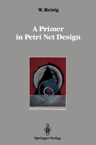 Kniha Primer in Petri Net Design Wolfgang Reisig