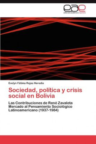 Carte Sociedad, Politica y Crisis Social En Bolivia Evelyn Fátima Rejas Heredia