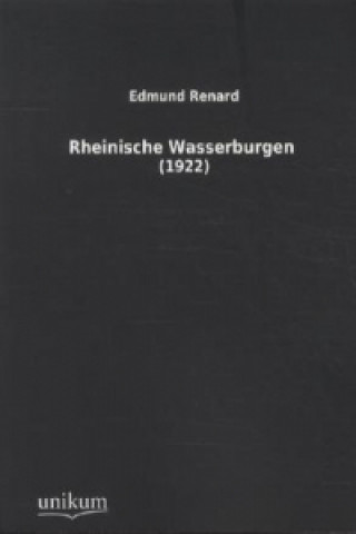 Buch Rheinische Wasserburgen Edmund Renard