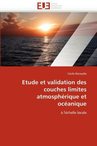 Buch Etude et validation des couches limites atmospherique et oceanique Cécile Renaudie