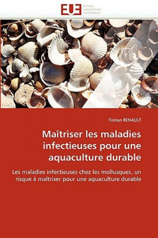 Buch Ma triser Les Maladies Infectieuses Pour Une Aquaculture Durable Tristan Renault