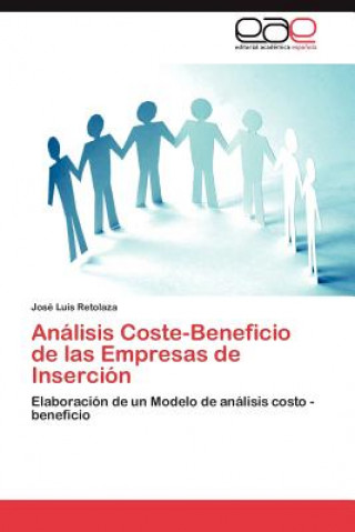 Knjiga Analisis Coste-Beneficio de Las Empresas de Insercion Jos Luis Retolaza