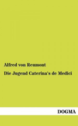 Carte Jugend Caterina's de Medici Alfred von Reumont