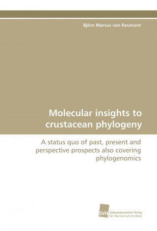 Książka Molecular insights to crustacean phylogeny Björn M. von Reumont