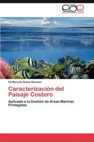 Könyv Caracterizacion del Paisaje Costero Gil Marcelo Reuss Strenzel