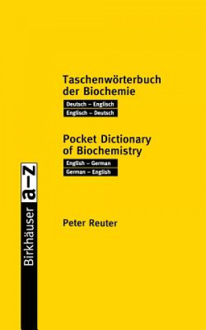 Knjiga Taschenworterbuch der Biochemie / Pocket Dictionary of Biochemistry Peter Reuter