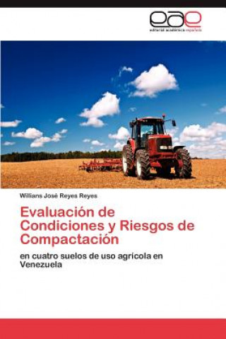 Kniha Evaluacion de Condiciones y Riesgos de Compactacion Willians José Reyes Reyes