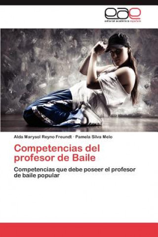 Kniha Competencias del Profesor de Baile Alda Marysol Reyno Freundt