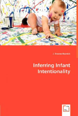 Kniha Inferring Infant Intentionality J. Steven Reznick