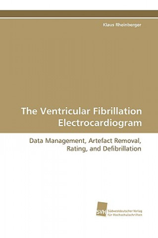 Kniha Ventricular Fibrillation Electrocardiogram Klaus Rheinberger