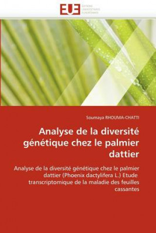Kniha Analyse de la diversite genetique chez le palmier dattier Soumaya Rhouma-Chatti