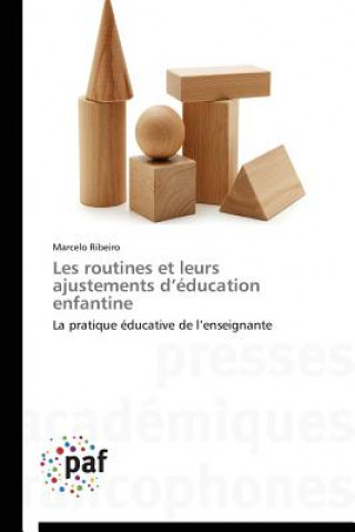 Книга Les Routines Et Leurs Ajustements D Education Enfantine Marcelo Ribeiro