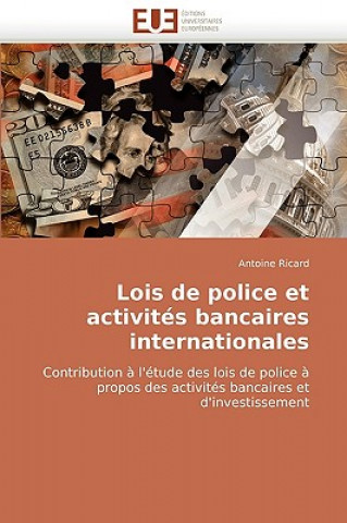 Carte Lois de Police Et Activit s Bancaires Internationales Antoine Ricard