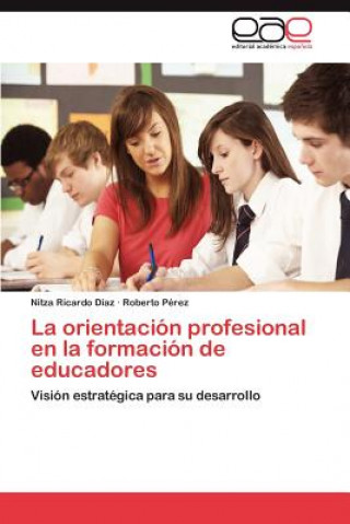 Carte Orientacion Profesional En La Formacion de Educadores Nitza Ricardo Díaz