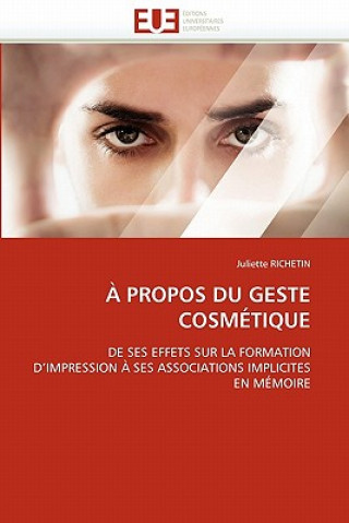Kniha Propos Du Geste Cosm tique Richetin-J