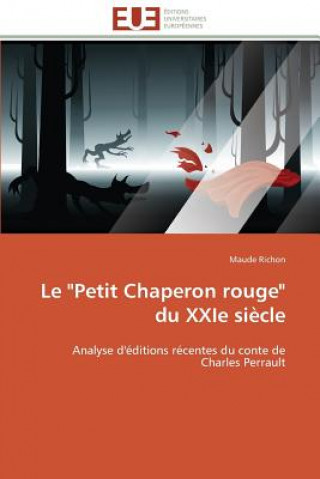Carte Le "petit Chaperon Rouge" Du Xxie Si cle Maude Richon